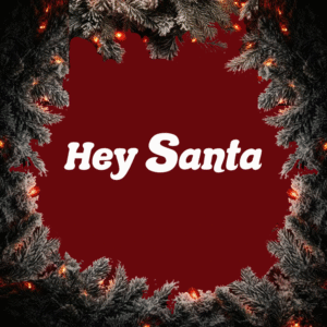 Hey Santa