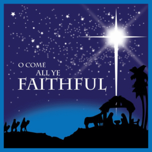 O Come all ye Faithful