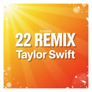 Remix 22  Taylor Swift