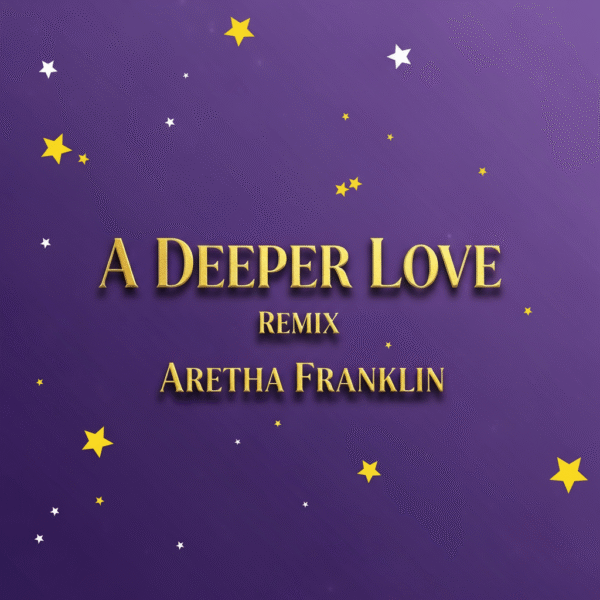 Remix A Deeper Love Aretha Franklin
