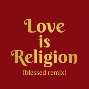 Love Is Religion
